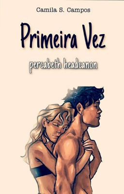 Primeira Vez - Percabeth