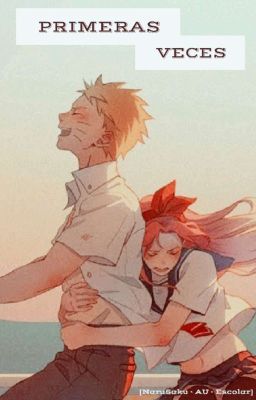 Primeras veces [NaruSaku • AU Escolar] [✓]