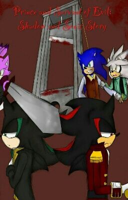 Prince and Servant of Evil: Shadow and Sonic Story