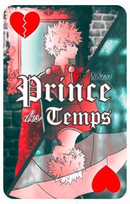 Prince des Temps || 𝐵𝑎𝑘𝑢𝐷𝑒𝑘𝑢