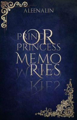 Prince or Princess: MEMORIES