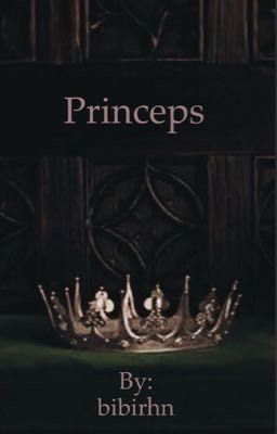 Princeps || Reign (réécriture et nouveau chapitres) 