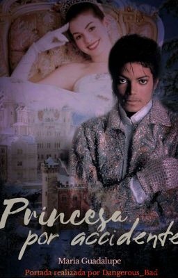 Princesa Por Accidente © |Michael Jackson