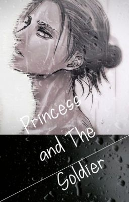 Princess and The Soldier ||Riren||