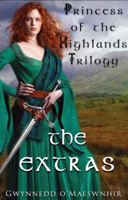 Princess of the Highlands Trilogy - THE EXTRAS