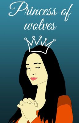 Princess Of  Wolves