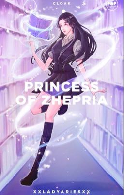 PRINCESS OF ZHEPRIA #Wattys2016 [ Published Under Pop Fiction #CLOAK]