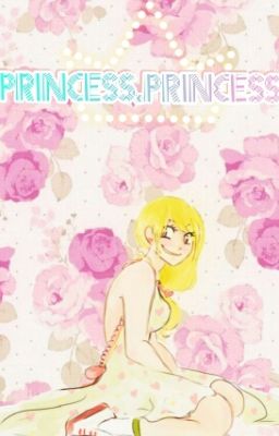 ~{Princess Princess}~Nalu