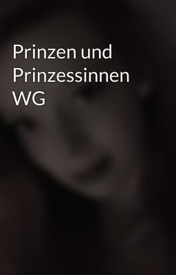 Prinzen und Prinzessinnen WG