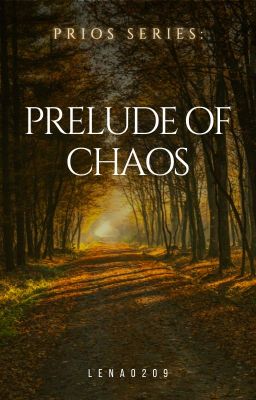 Prios Series: Prelude of Chaos