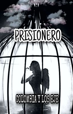 PRISIONERO: COLOMBIA Y LOS EJE