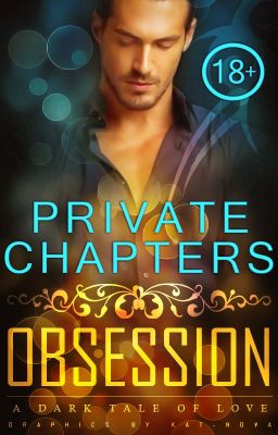 Private Chapters, Obsession & Devotion