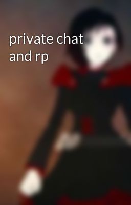 private chat and rp