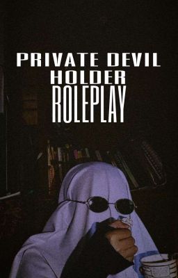 private devil holder; ROLEPLAY