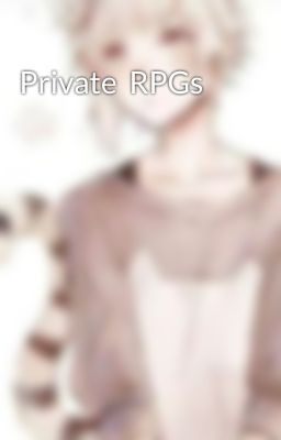 Private  RPGs