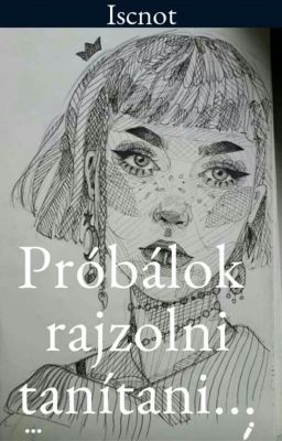 Próbálok rajzolni tanítani...