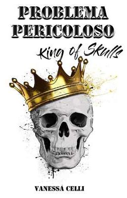 Problema Pericoloso - King of Skulls (vol.2)