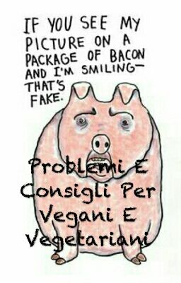 Problemi E Consigli Per Vegani E Vegetariani