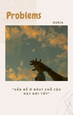 Problems - Guria ‧₊˚ 🍮 ⋅ ☆