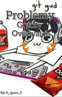 Problemy Graczy Overwatch 