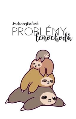 Problémy lenochů | dokončeno ✔️