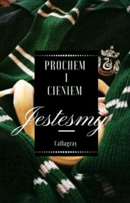 Prochem i cieniem jesteśmy - / HP fanfic ( W Trakcie poprawy)