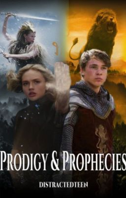 Prodigy & Prophecies ➢ Peter Pevensie [1]