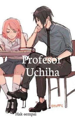 Profesor Uchiha +18 (One Shot)