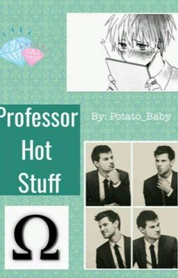 Professor Hot Stuff [Slow Updates]