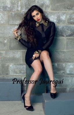 Professor Jauregui. ( Camren FanFiction )