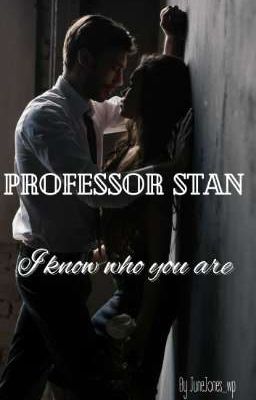 Professor Stan I know who you are!