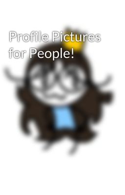 Profile Pictures for People!