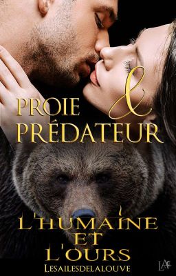 Proie & Prédateur - L'Humaine et l'Ours