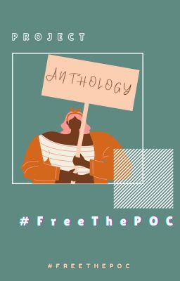 PROJECT #FreeThePOC: Anthology