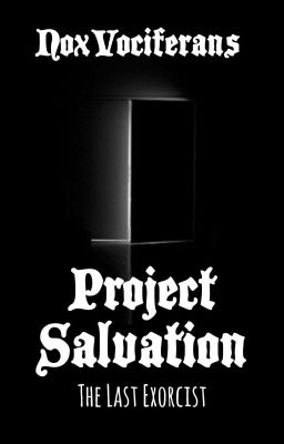 ✔ Project Salvation: The Last Exorcist