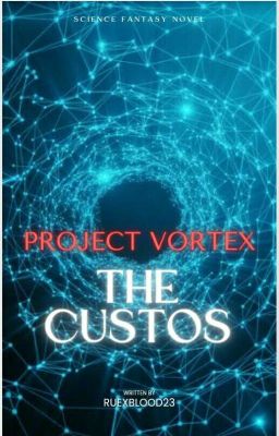 PROJECT VORTEX: The Custos (GL) (On-hold)