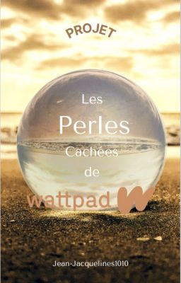 Projet Les Perles Cachées de Wattpad