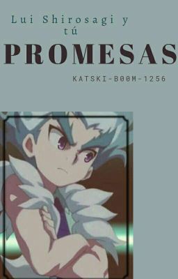 🌸🌻《PROMESAS》🌻🌸 [Lui shirosagi y tu) Editando