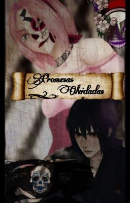 Promesas Olvidadas (Sasusaku) 