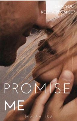 Promise Me (Completed)