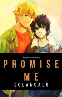 Promise Me - Solangelo