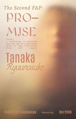 Promise | Tanaka Ryuunosuke x Reader