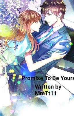 Promise To Be Yours (To Be Deleted)