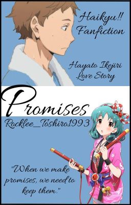 Promises ||Haikyu! - Hayato Ikejiri||