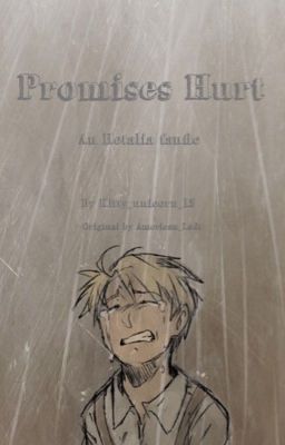 Promises Hurt 【An Hetalia fanfic】