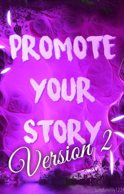 Promote Your Story: Version 2 [OPEN!]