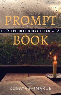 Prompt Book- Original Ideas