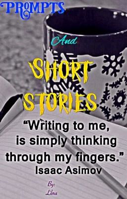 Prompts and Short Stories