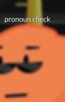 pronoun check