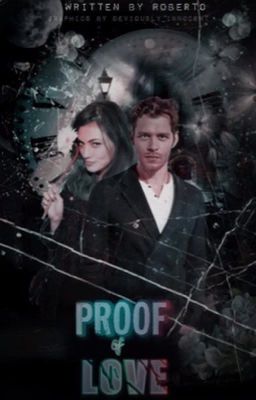 Proof of Love |Mikaelsons Human Era